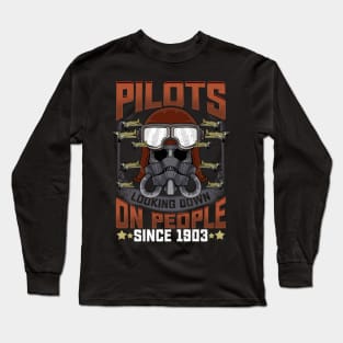 Pilots Looking Down On People Since 1903 Plane Pun Long Sleeve T-Shirt